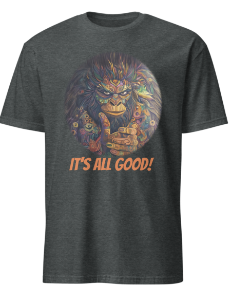 It's All Good - Unisex 64000 Soft Tee