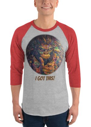 I Got This! 3/4 length Raglan Sleeve Shirt