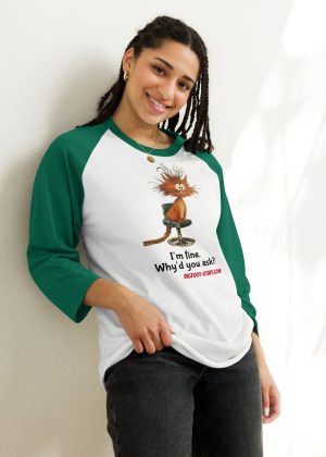 I'm Fine 3/4 sleeve raglan shirt